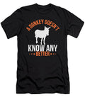 A Donkey Doesnt Know Any Better Jacob Zelazny T-Shirt